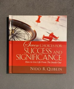 Seven Choices for Success and Signifcance