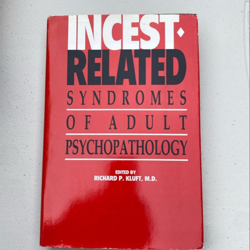 Incest-Related Syndromes of Adult Psychopathology