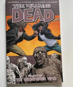 The Walking Dead Volume 27: the Whisperer War