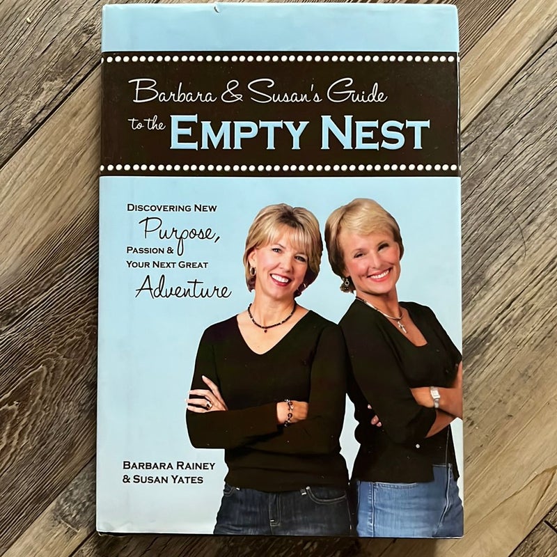 Barbara & Susan's Guide to the Empty Nest