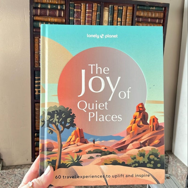 Lonely Planet the Joy of Quiet Places