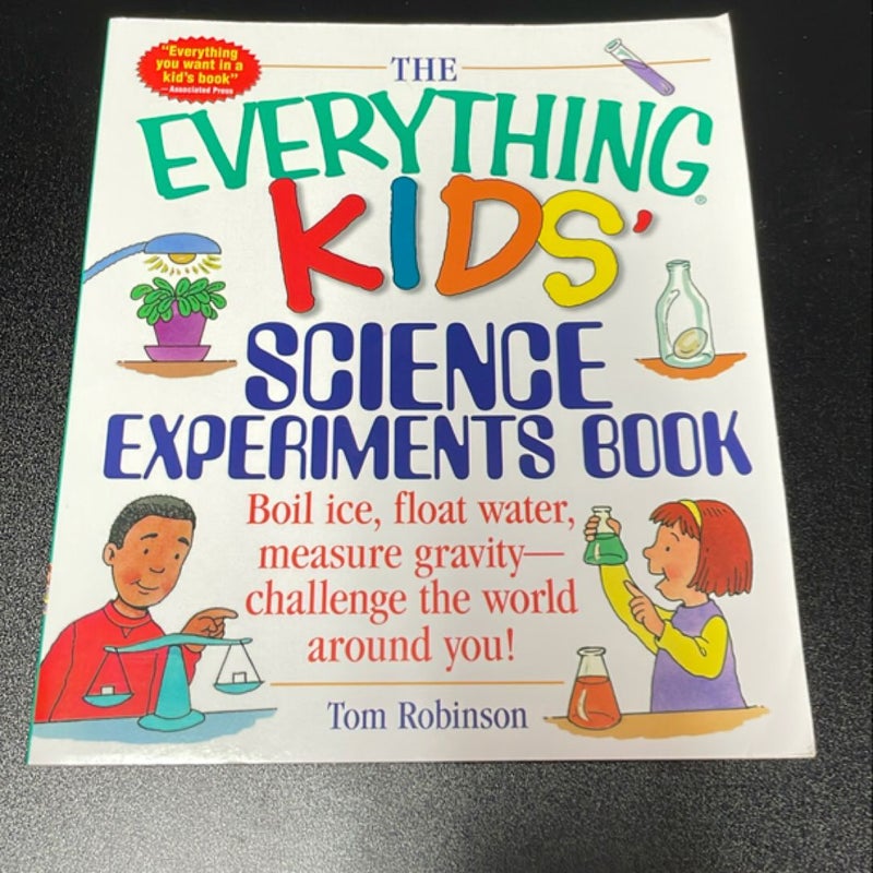 The Everything Kids' Science Experiments Book