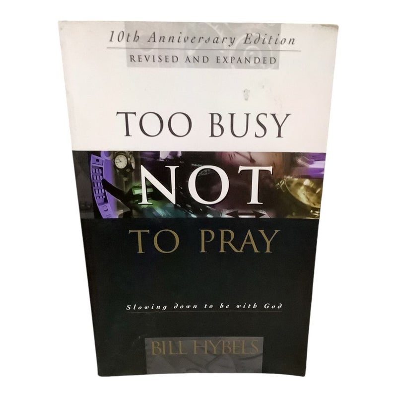 Too Busy Not to Pray