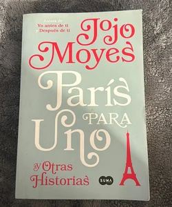 París para uno y Otras Historias / Paris for One and Other Stories