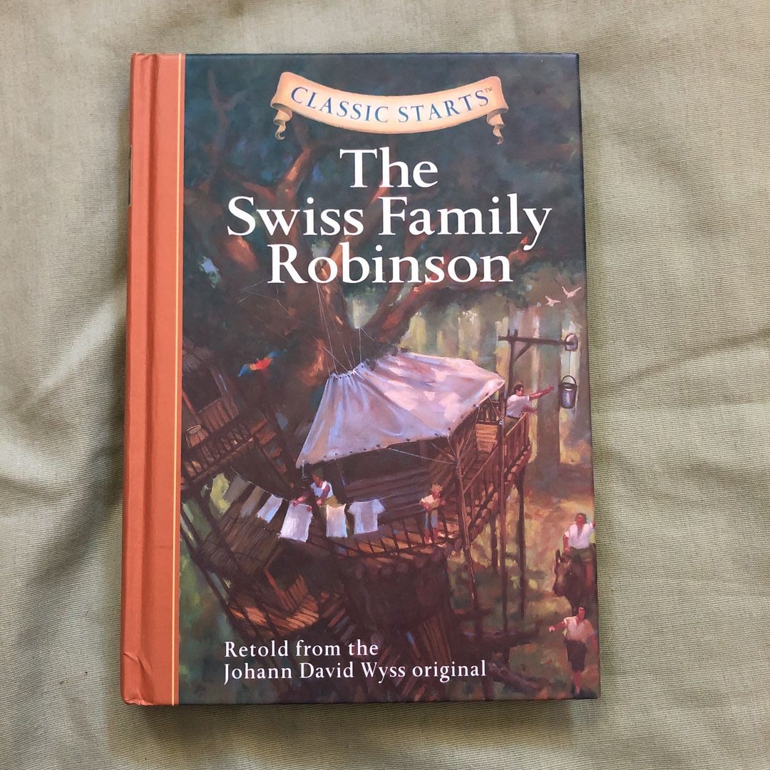 Classic Starts®: the Swiss Family Robinson