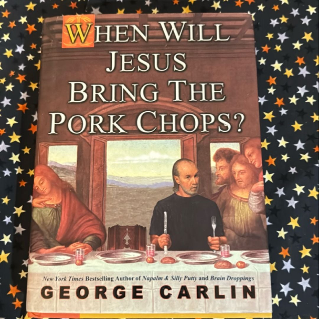 When Will Jesus Bring the Pork Chops?