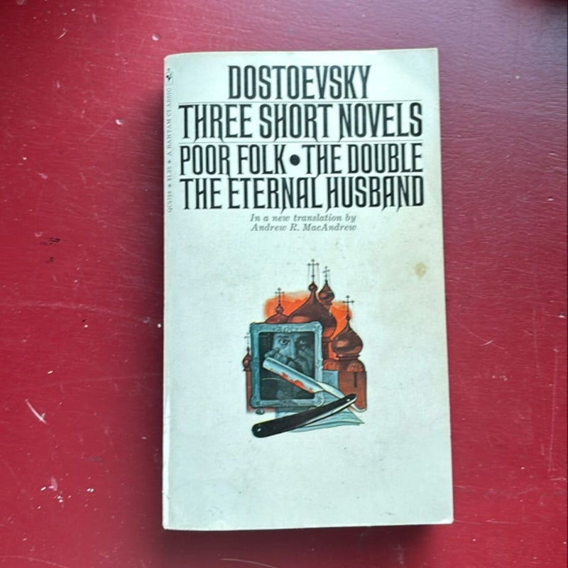 Three short novels, poor folk, the double eternal husband