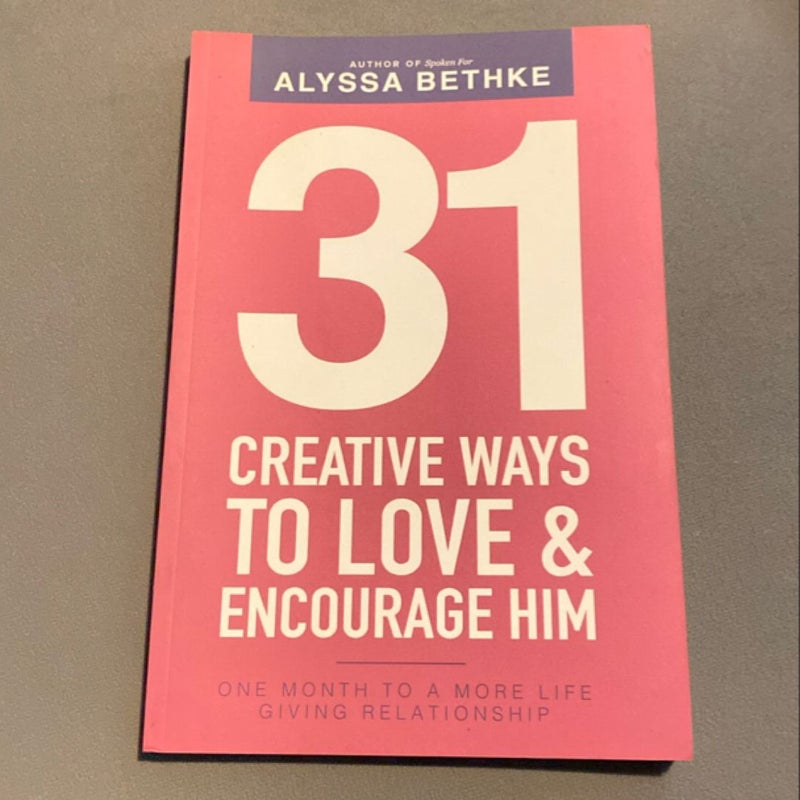 31 Creative Ways to Love and Encourage Him