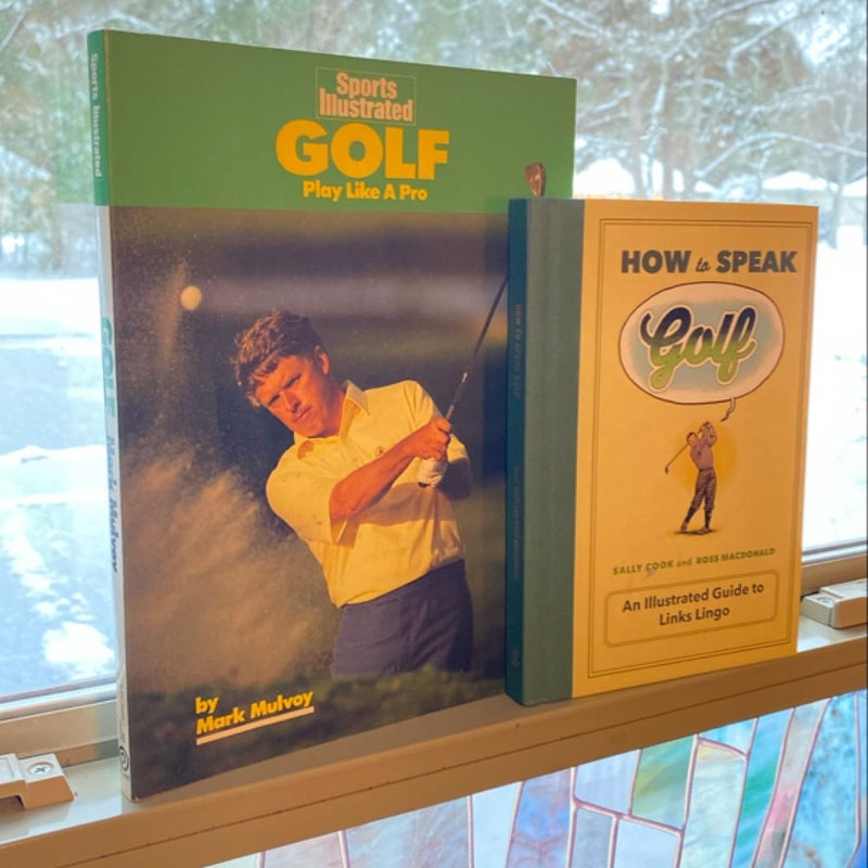 Golf: Play like a Pro and How to Speak Golf