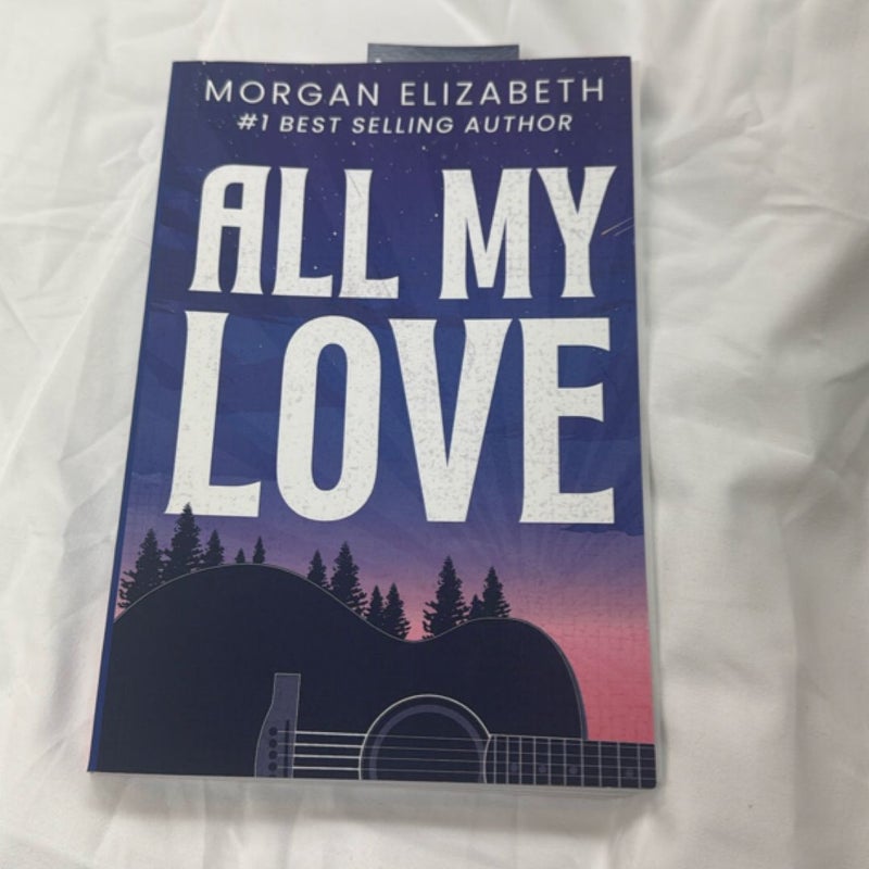 All My Love - Signed Forst Edition 