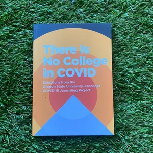 There Is No College in COVID
