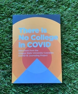 There Is No College in COVID