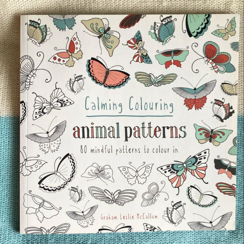 Calming Colouring Animal Patterns by Graham McCallum