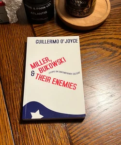 Miller, Bukowski and Their Enemies