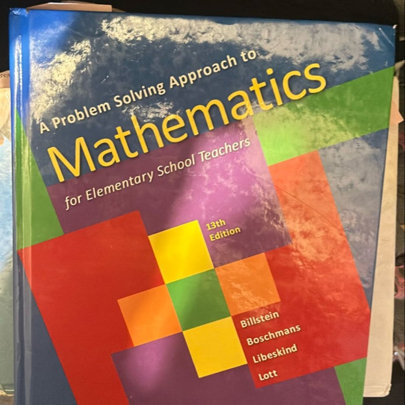 A Problem Solving Approach to Mathematics for Elementary School Teachers