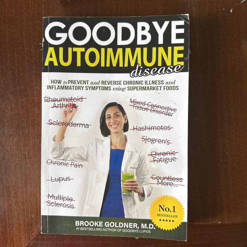 Goodbye Autoimmune Disease