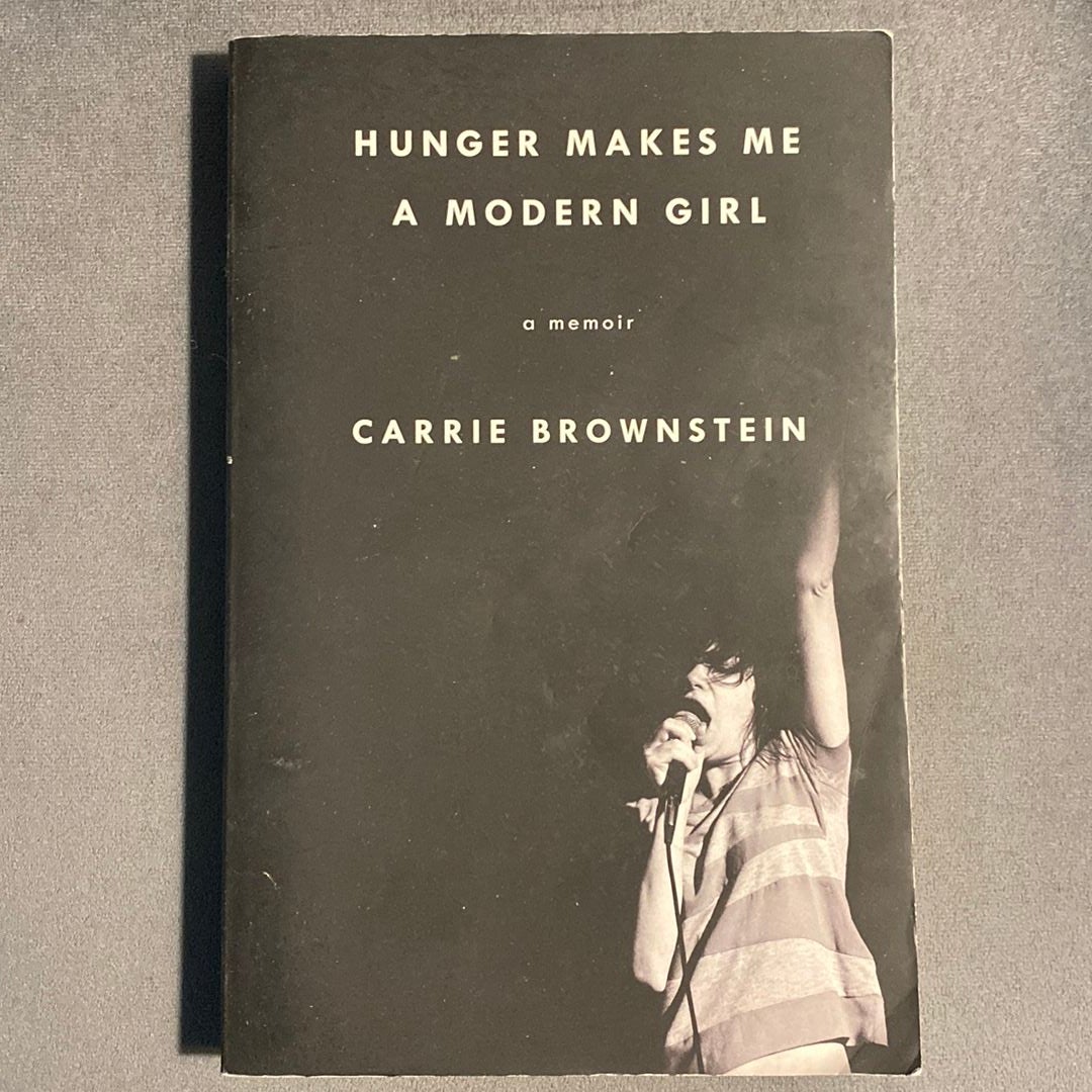 Hunger Makes Me a Modern Girl