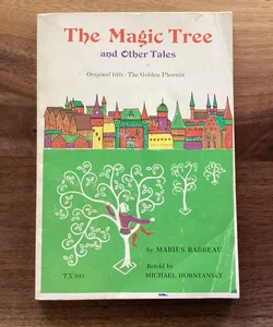 The Magic Tree And Other Tales ( Original Title: The Golden Phoenix) 