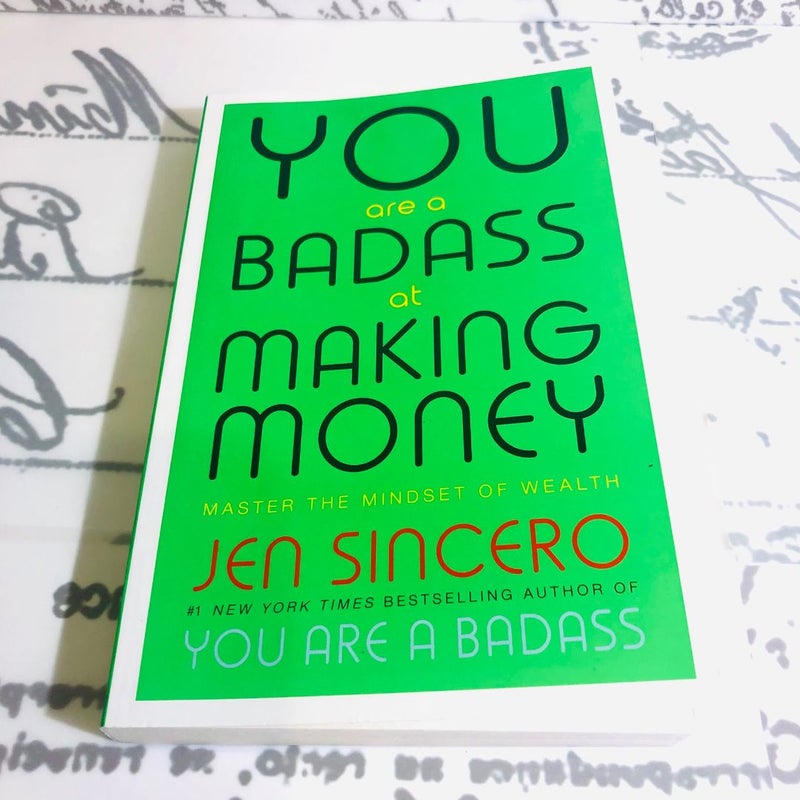 You Are A Badass At Making Money