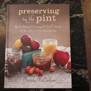 Preserving by the Pint