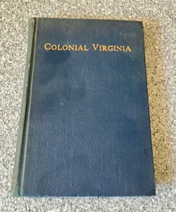 A History of Colonial Virginia **