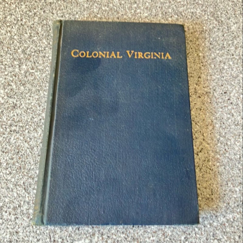 A History of Colonial Virginia **