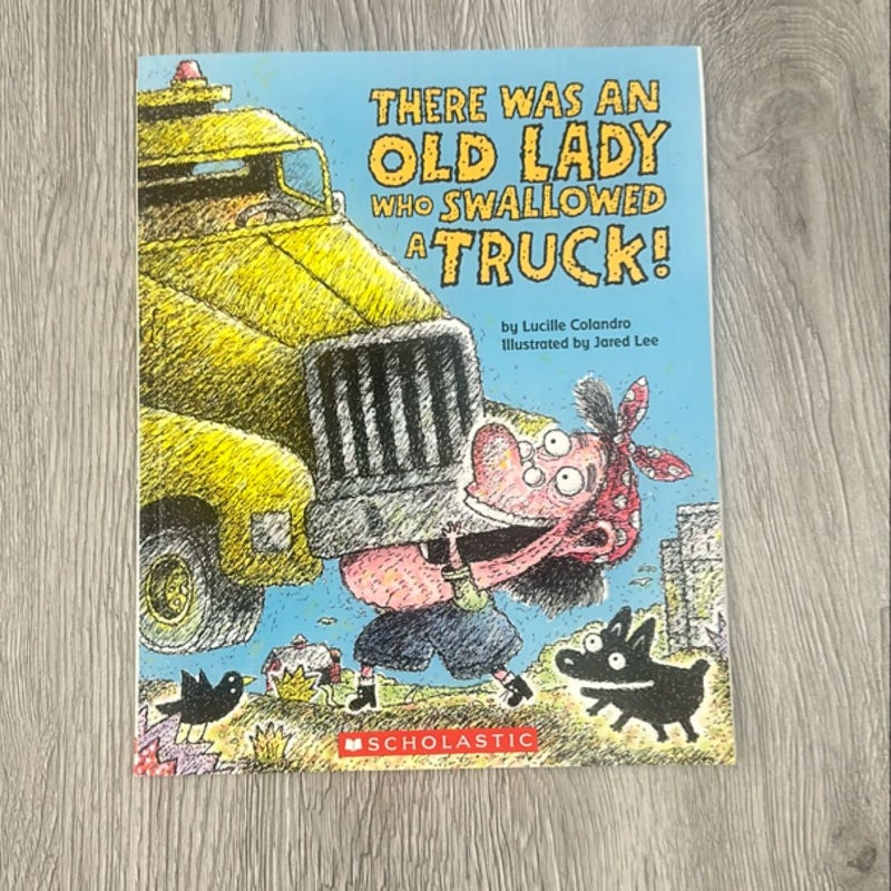 There Was an Old Lady Who Swallowed a Truck