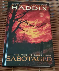 The Missing: Book 3: Sabotaged