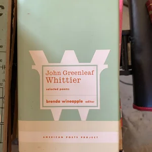 John Greenleaf Whittier: Selected Poems