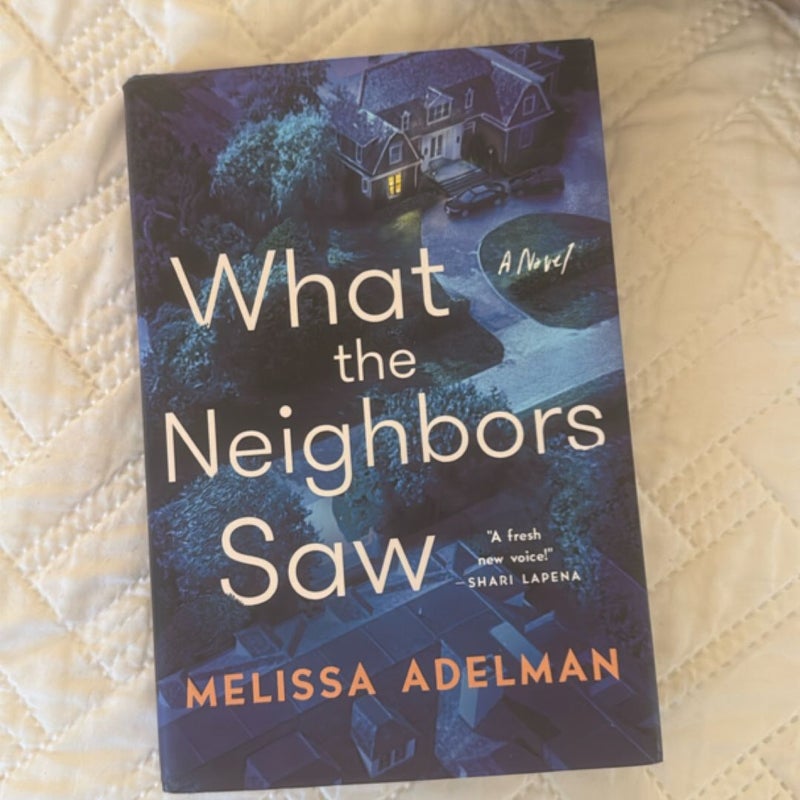 What the Neighbors Saw