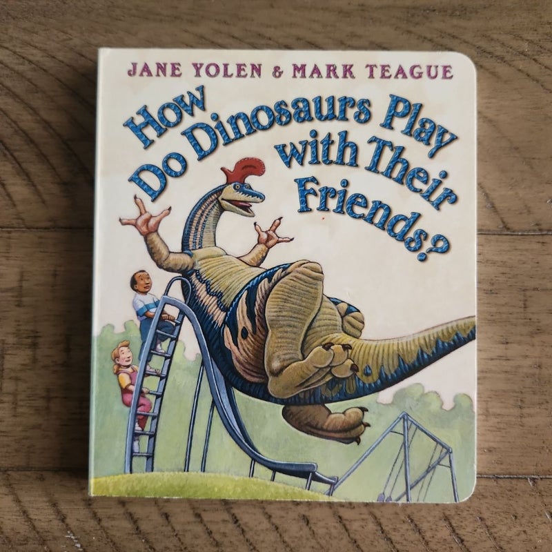 How Do Dinosaurs Play with Their Friends?