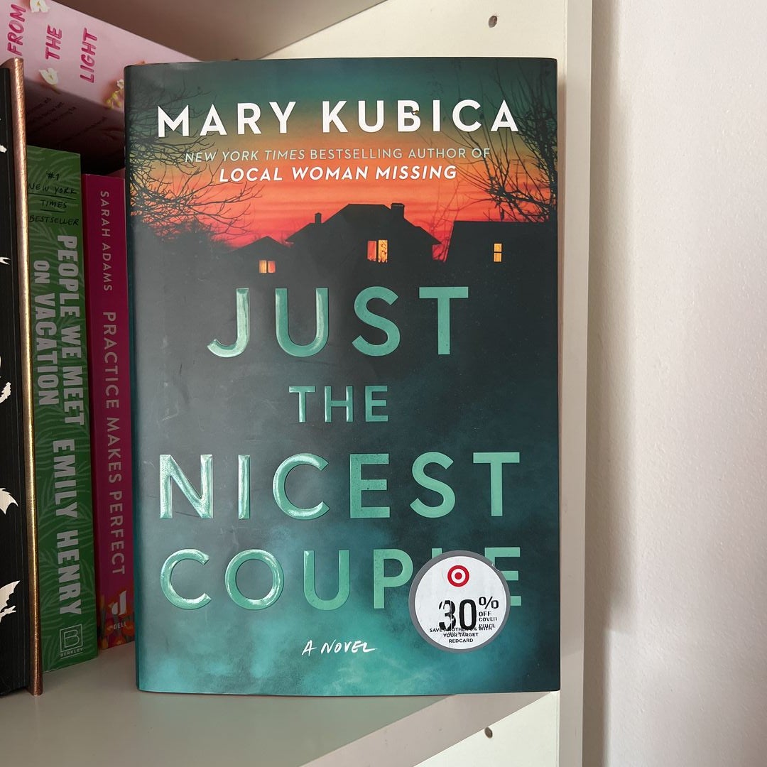 Just The Nicest Couple - By Mary Kubica (hardcover) : Target