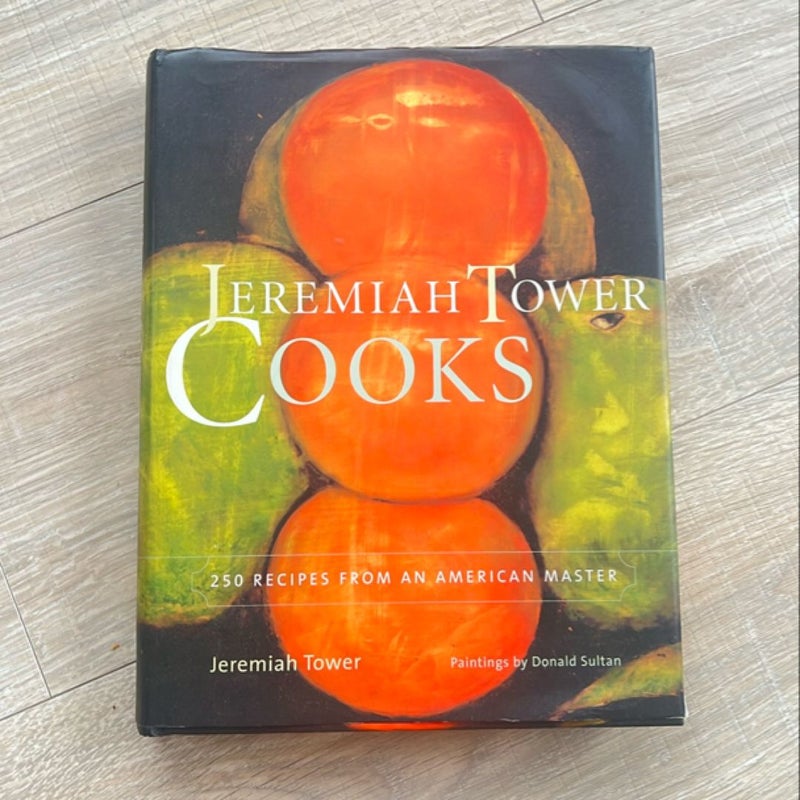 Jeremiah Tower Cooks