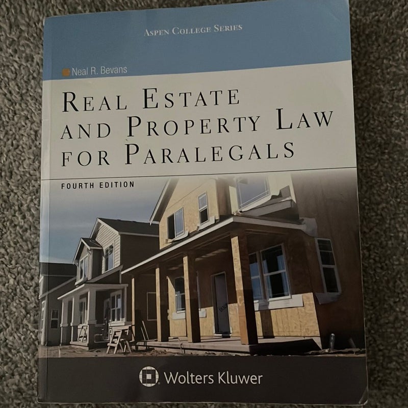 Real Estate and Property Law for Paralegals 4e