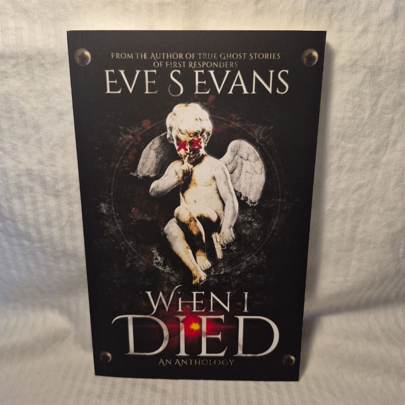 When I Died: an Anthology SIGNED 