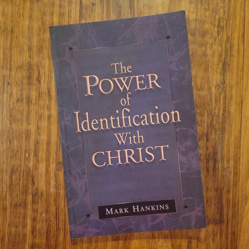 The Power of Identification with Christ