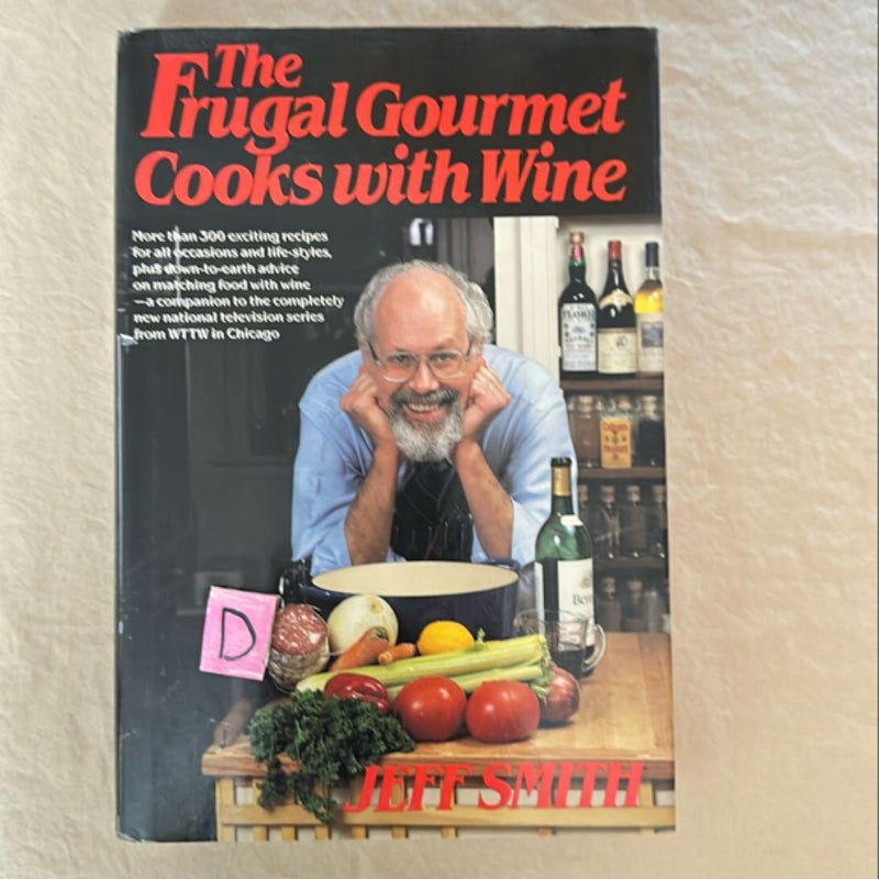 The Frugal Gourmet Cooks with Wine