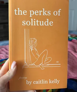 The Perks of Solitude