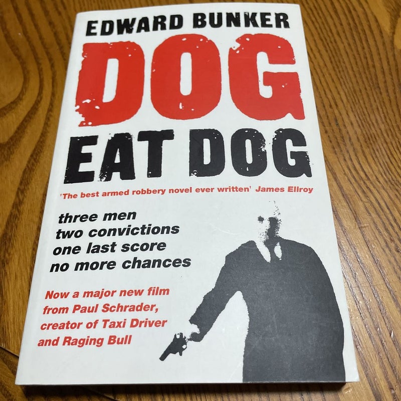 Dog Eat Dog (film Tie-In)