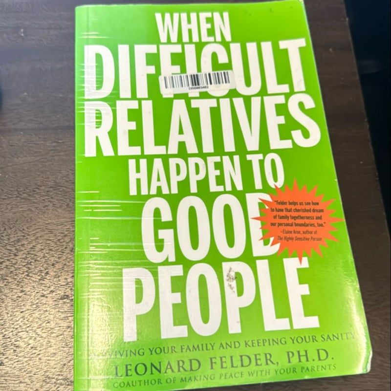 When Difficult Relatives Happen to Good People