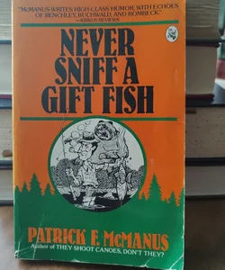 Never smell a gift fish