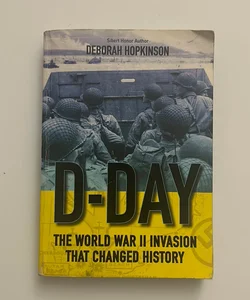 D-Day: the World War II Invasion That Changed History (Scholastic Focus)