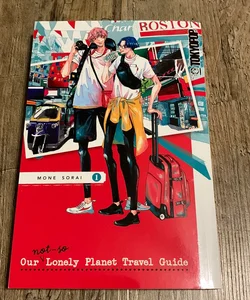 Our Not-So-Lonely Planet Travel Guide, Volume 1