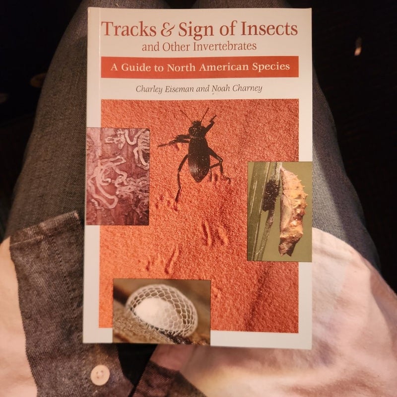 Tracks and Sign of Insects and Other Invertebrates