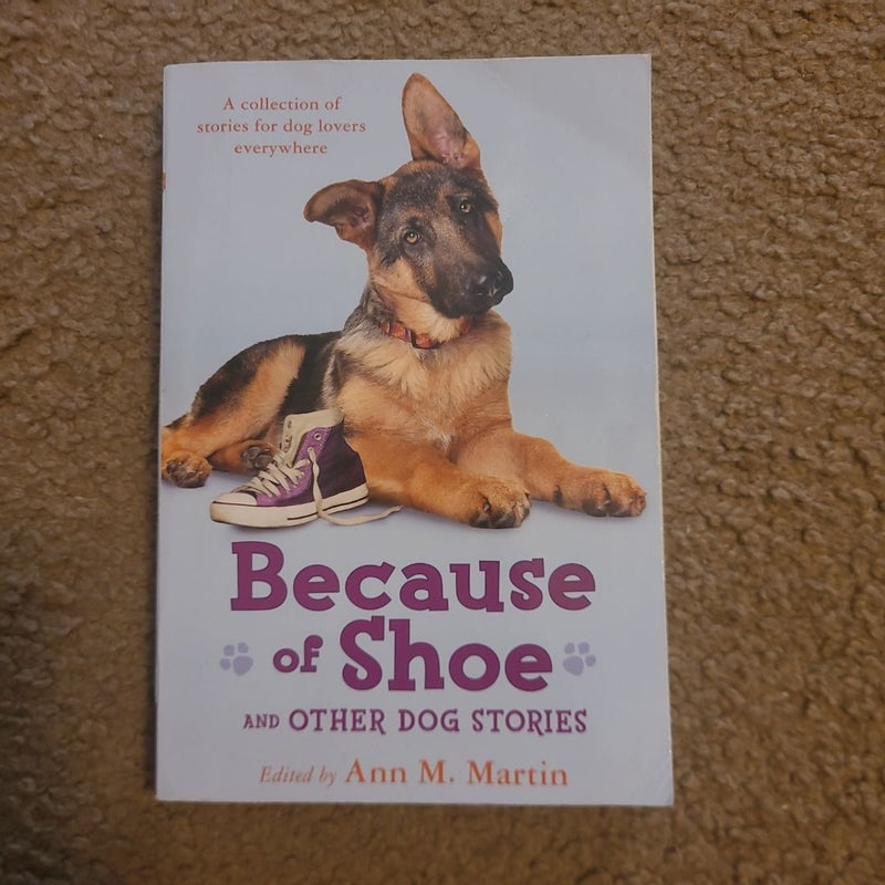 Because of Shoe and Other Dog Stories