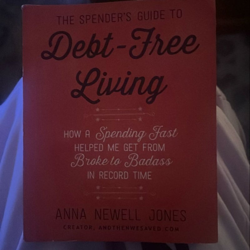 The Spender's Guide to Debt-Free Living