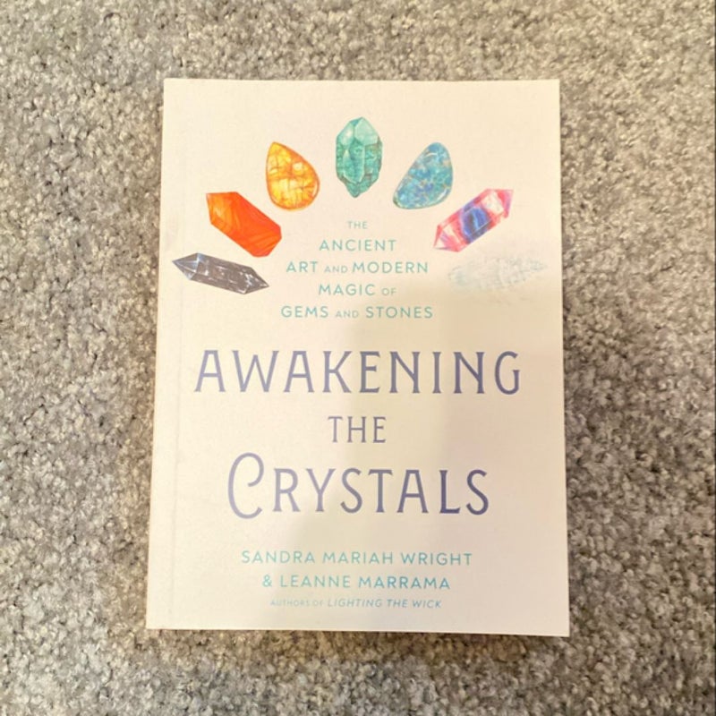 Awakening the Crystals