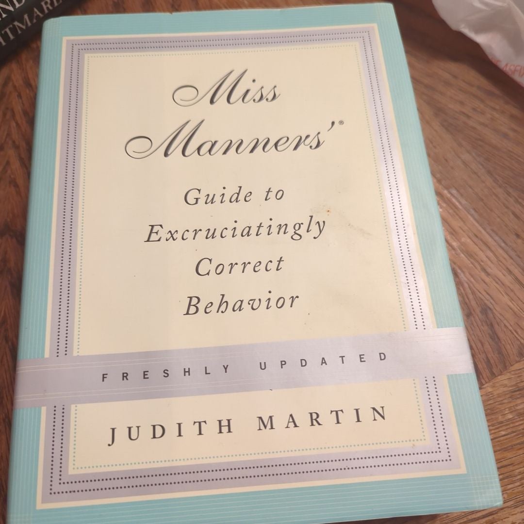 Miss Manners Guide to Excruciatingly Correct Behaviour