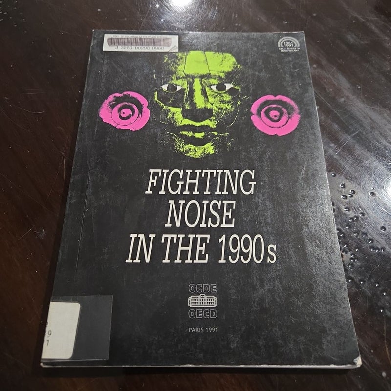Fighting Noise in the Nineteen Nineties