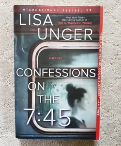 Confessions on the 7:45: a Novel (This Edition, 2021)